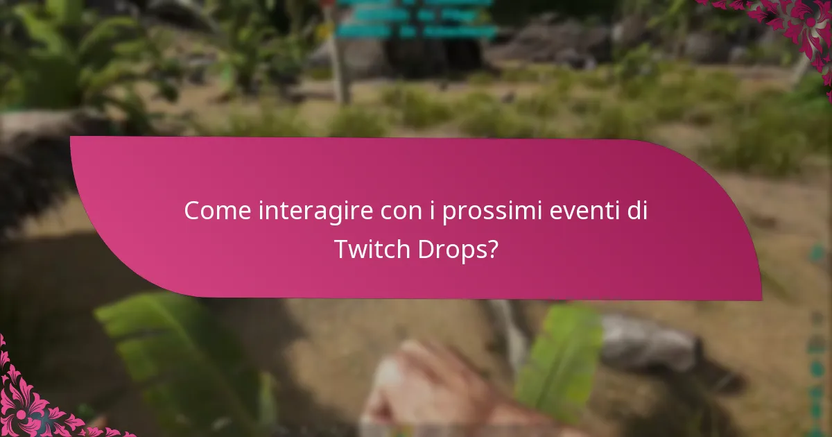 Quali canali partecipano agli eventi di Twitch Drops?