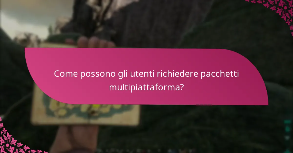 Quali piattaforme sono compatibili con i pacchetti multipiattaforma?