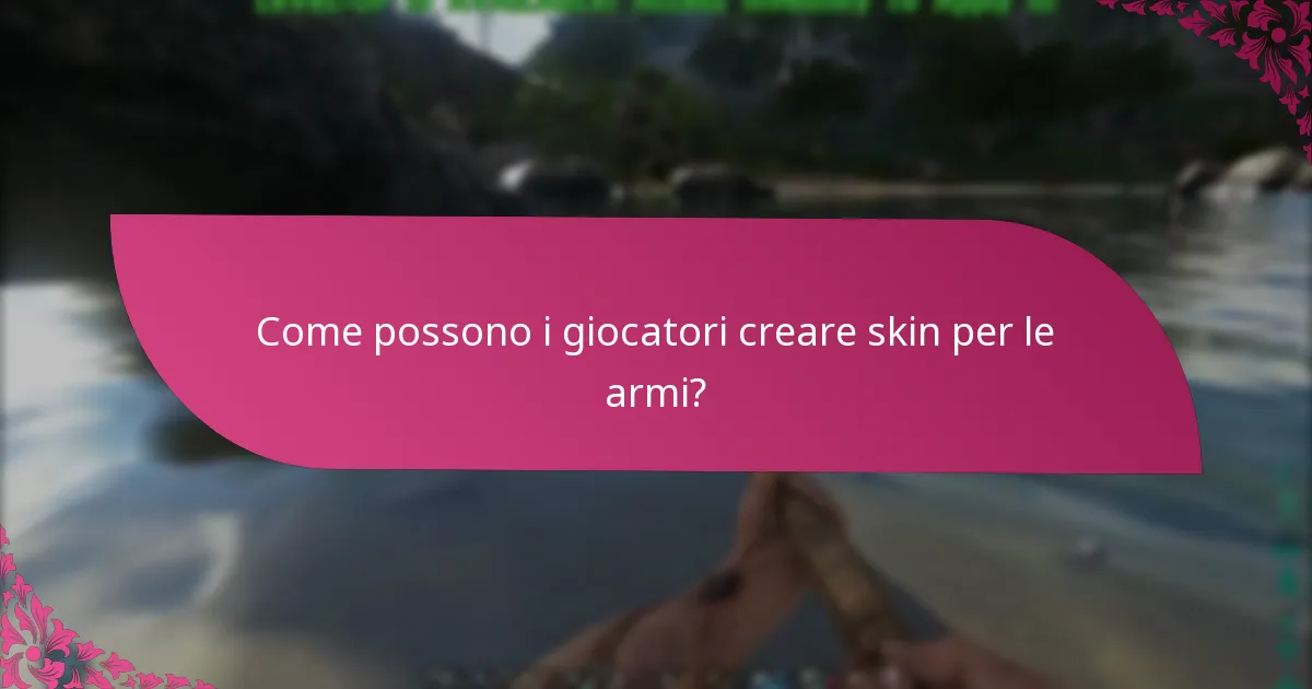 Come possono i giocatori creare skin per le armi?