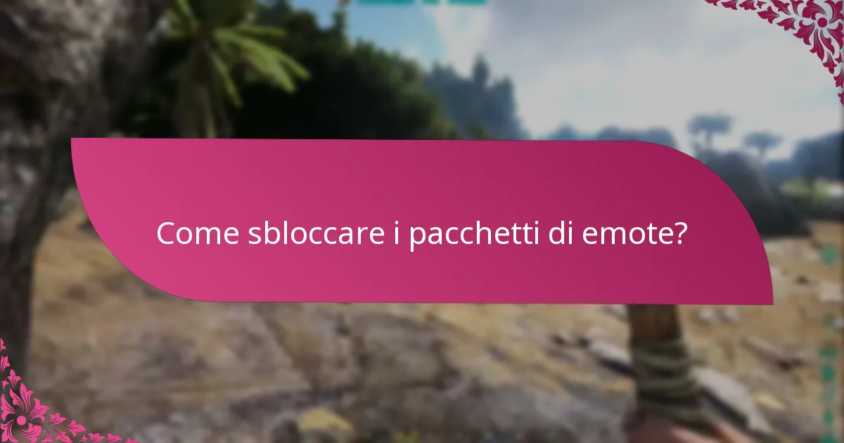 Come sbloccare i pacchetti di emote?