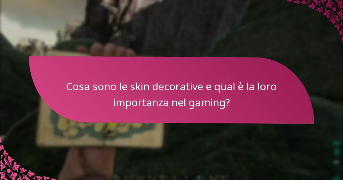 Come possono i giocatori ottenere skin decorative?