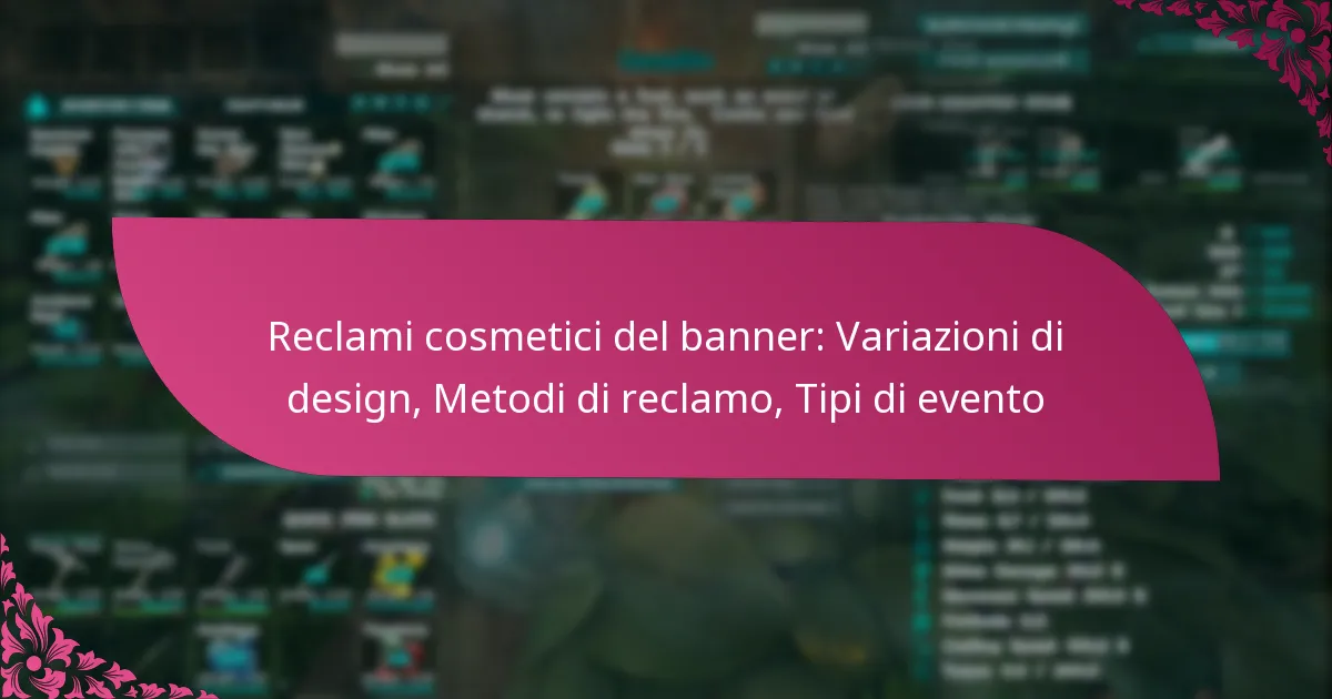 Reclami cosmetici del banner: Variazioni di design, Metodi di reclamo, Tipi di evento