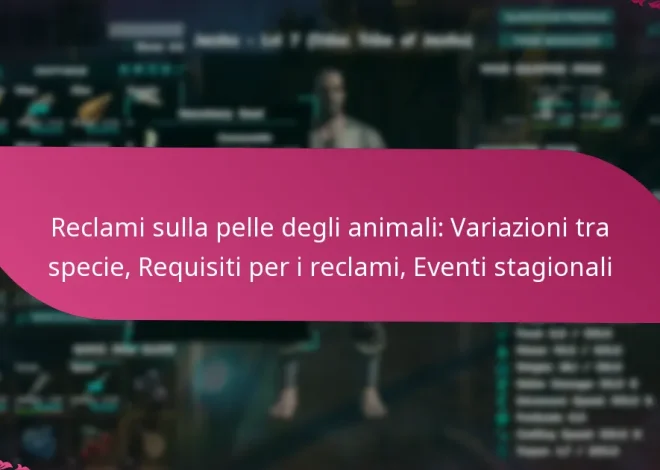 Reclami sulla pelle degli animali: Variazioni tra specie, Requisiti per i reclami, Eventi stagionali