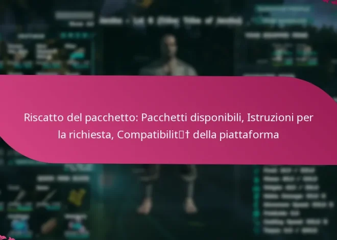 Riscatto del pacchetto: Pacchetti disponibili, Istruzioni per la richiesta, Compatibilità della piattaforma