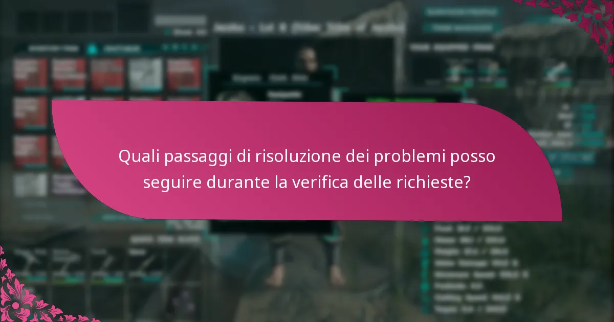 Quali fattori influenzano il processo di verifica delle richieste?