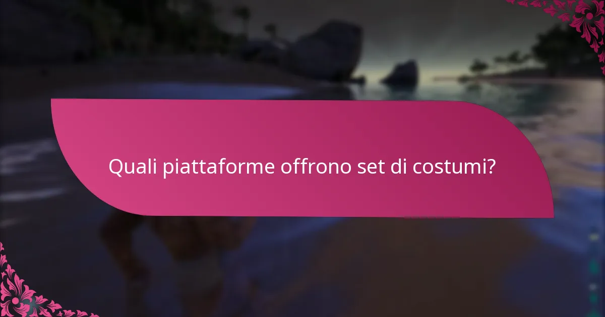 Quando si svolgono gli eventi per le richieste di set di costumi?