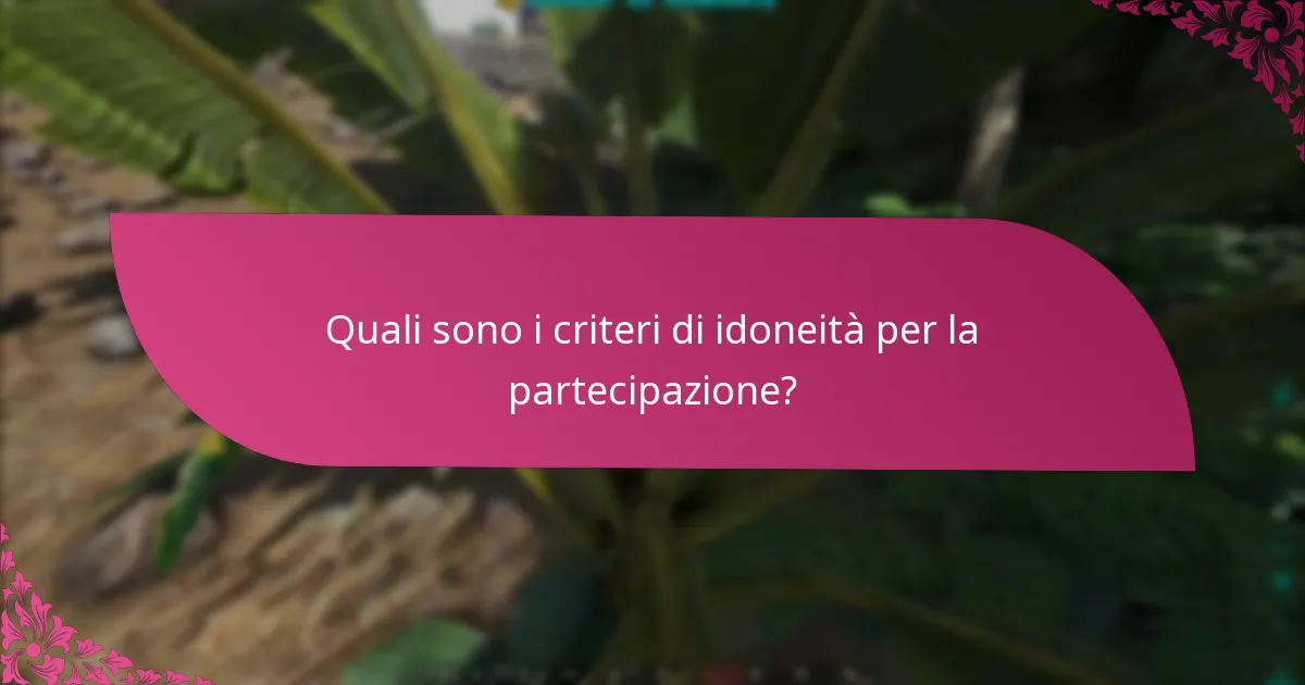Quali sono i requisiti di visualizzazione per la partecipazione?