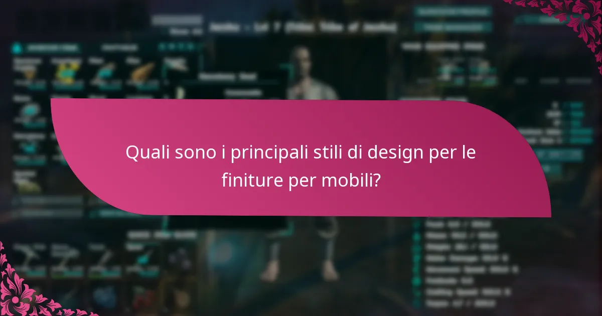 Come scegliere la giusta finitura per mobili in base allo stile di design?