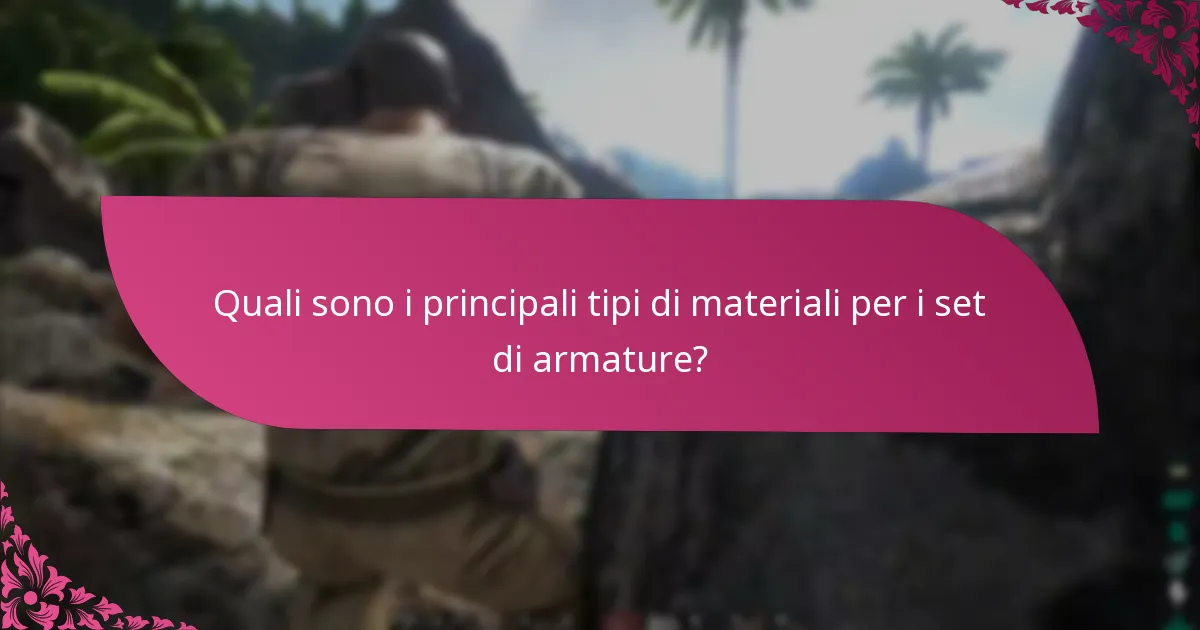 Quali set di armature sono più efficaci nel gioco?