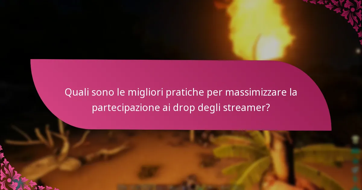 Quando si svolgono gli eventi dei drop degli streamer?
