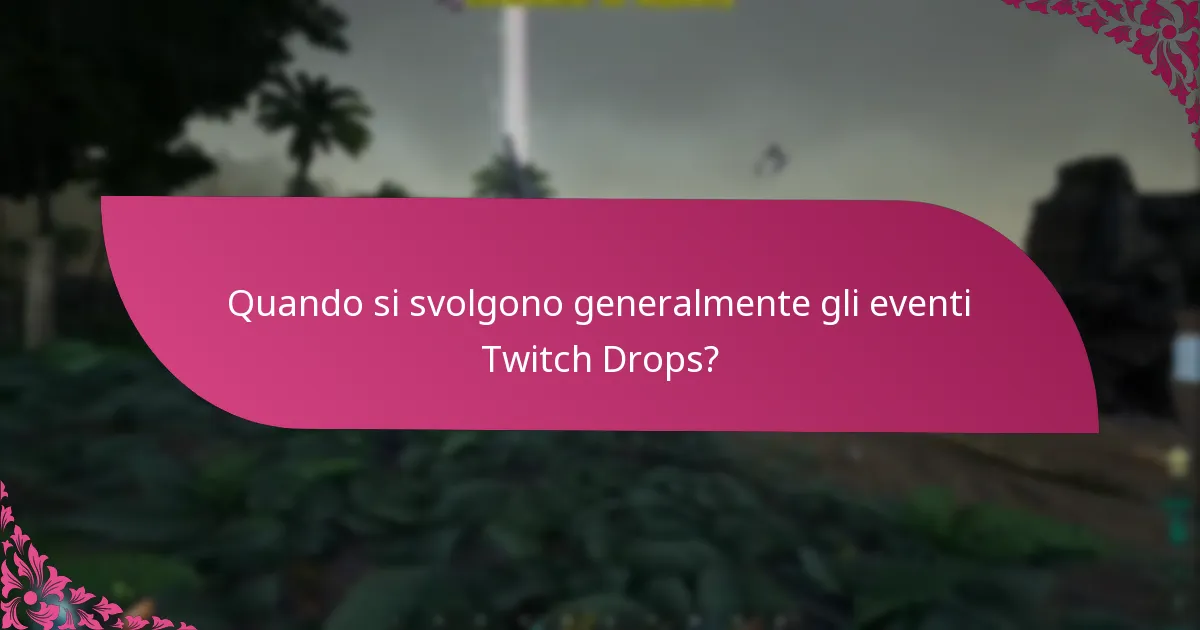 Come prepararsi per gli eventi Twitch Drops?